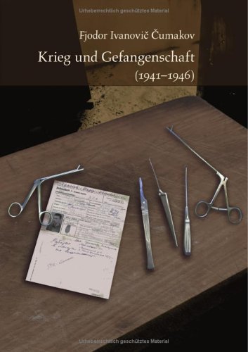 Krieg und Gefangenschaft ( 1941-1946 ): Herausgegeben und mit einem Vorwort versehen von Florian Mildenberger Books