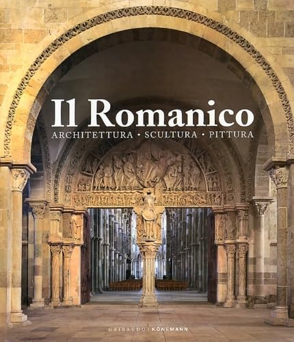 Il romanico. Architettura, scultura, pittura. Ediz. illustrata (Grandi libri) Film, Art & Culture