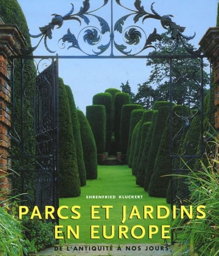 Parcs et Jardins en Europe: De l'Antiquité à nos jours book