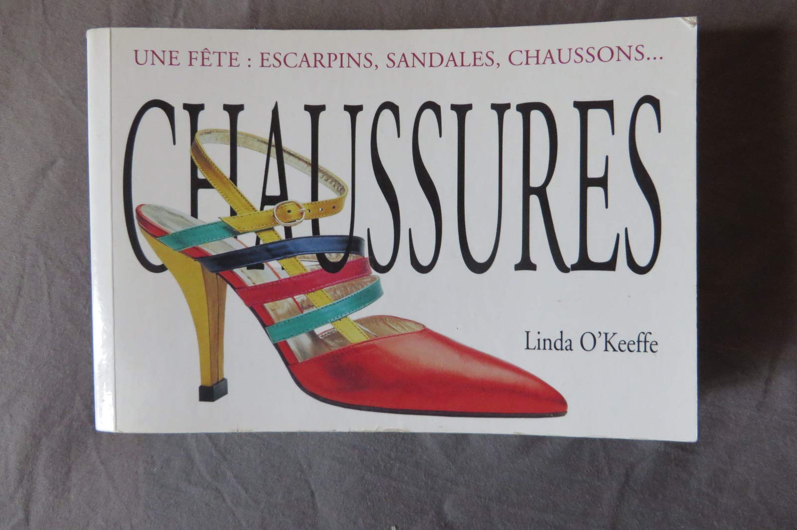 Chaussures: Une fête : escarpins, sandales, chaussons... Books