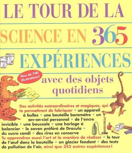 Le tour de la science en 365 expériences: Avec des objets quotidiens Books
