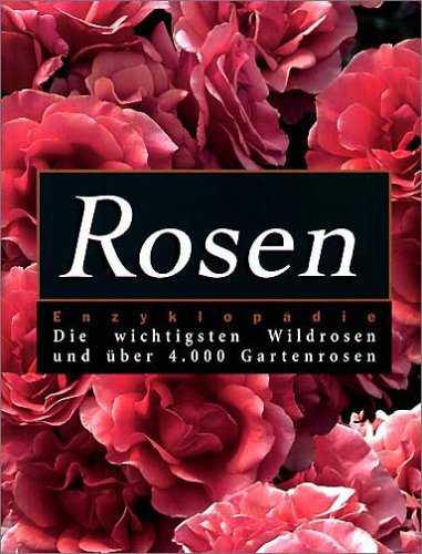 Rosen Enzyklopädie Leisure, Home & Garden