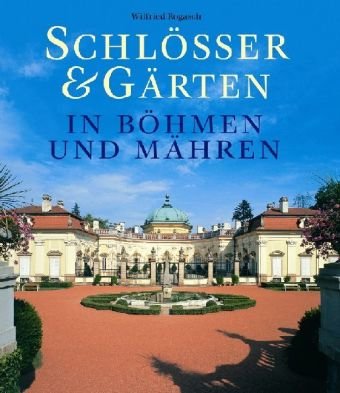 Schlösser und Gärten in Böhmen und Mähren Architecture