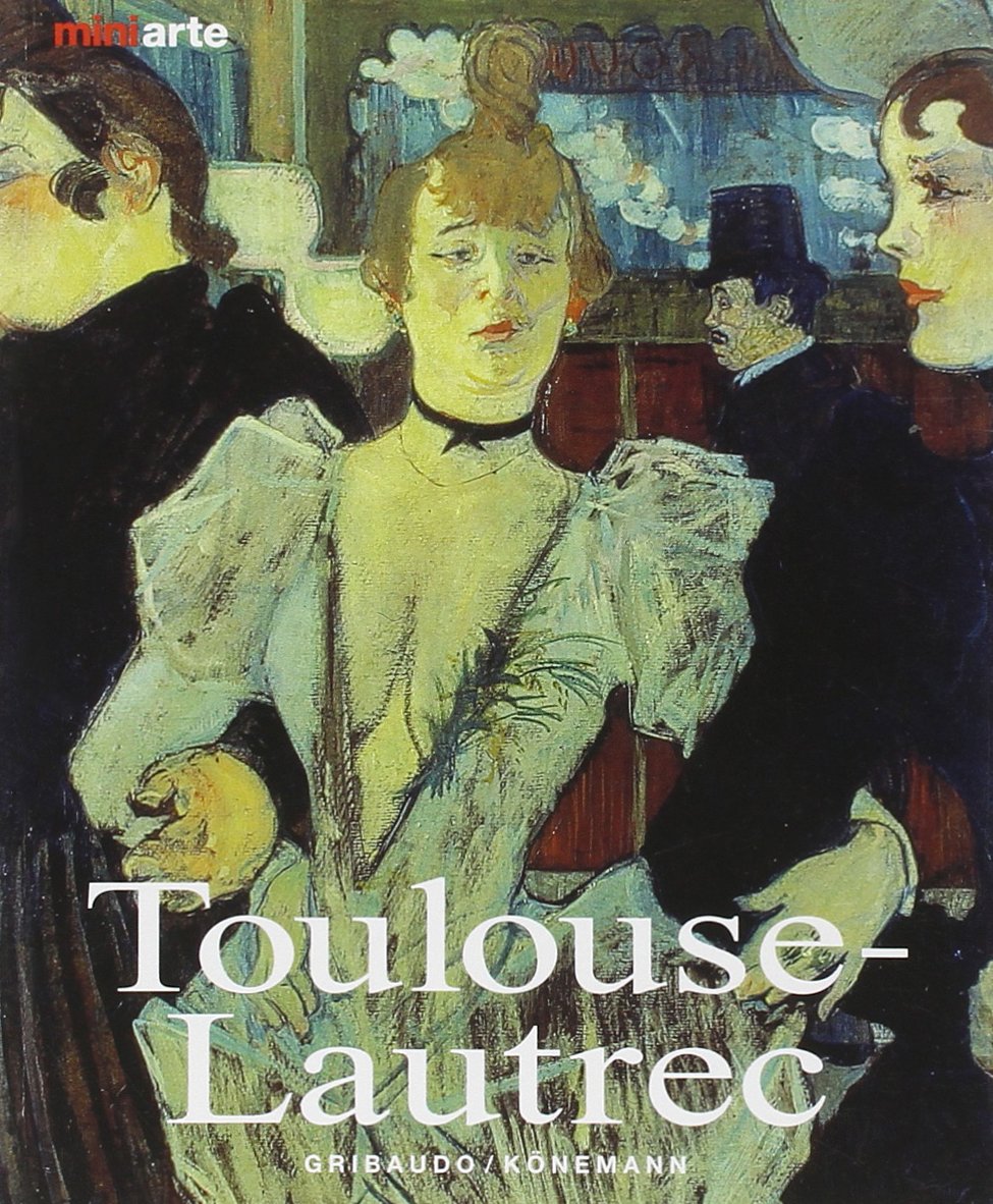 Toulouse-Lautrec. Vita e opere book
