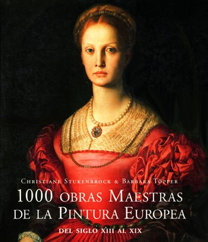 100 obras maestras de la pintura europea del siglo XIII al XIX Books