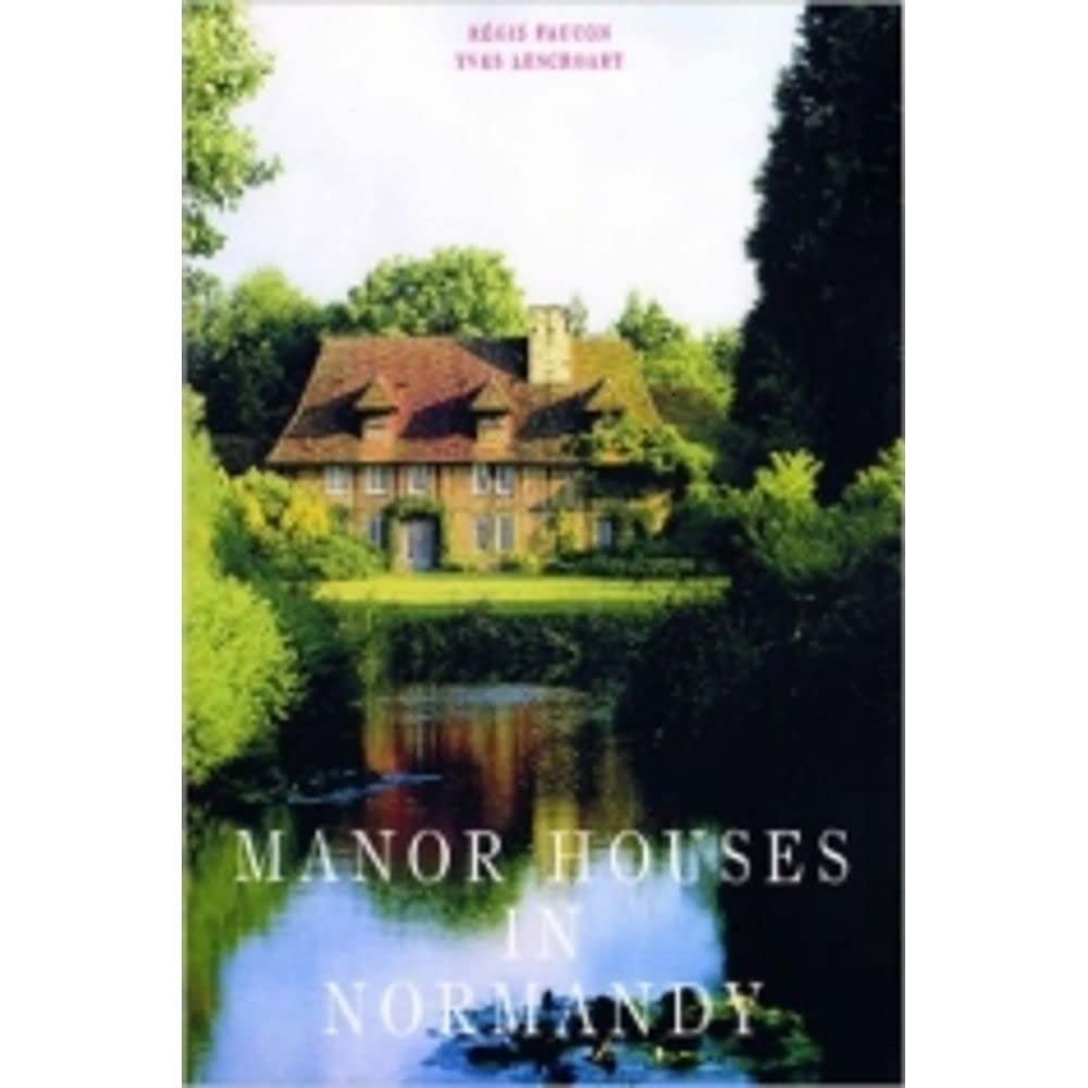 Manor Houses in Normandy Architecture