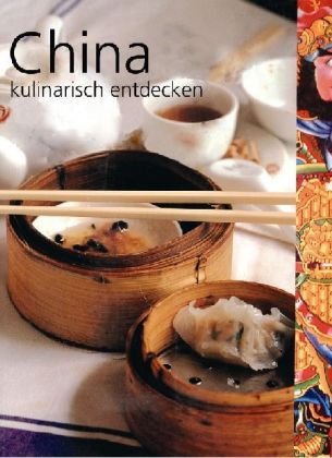 China kulinarisch entdecken Cooking & Enjoying