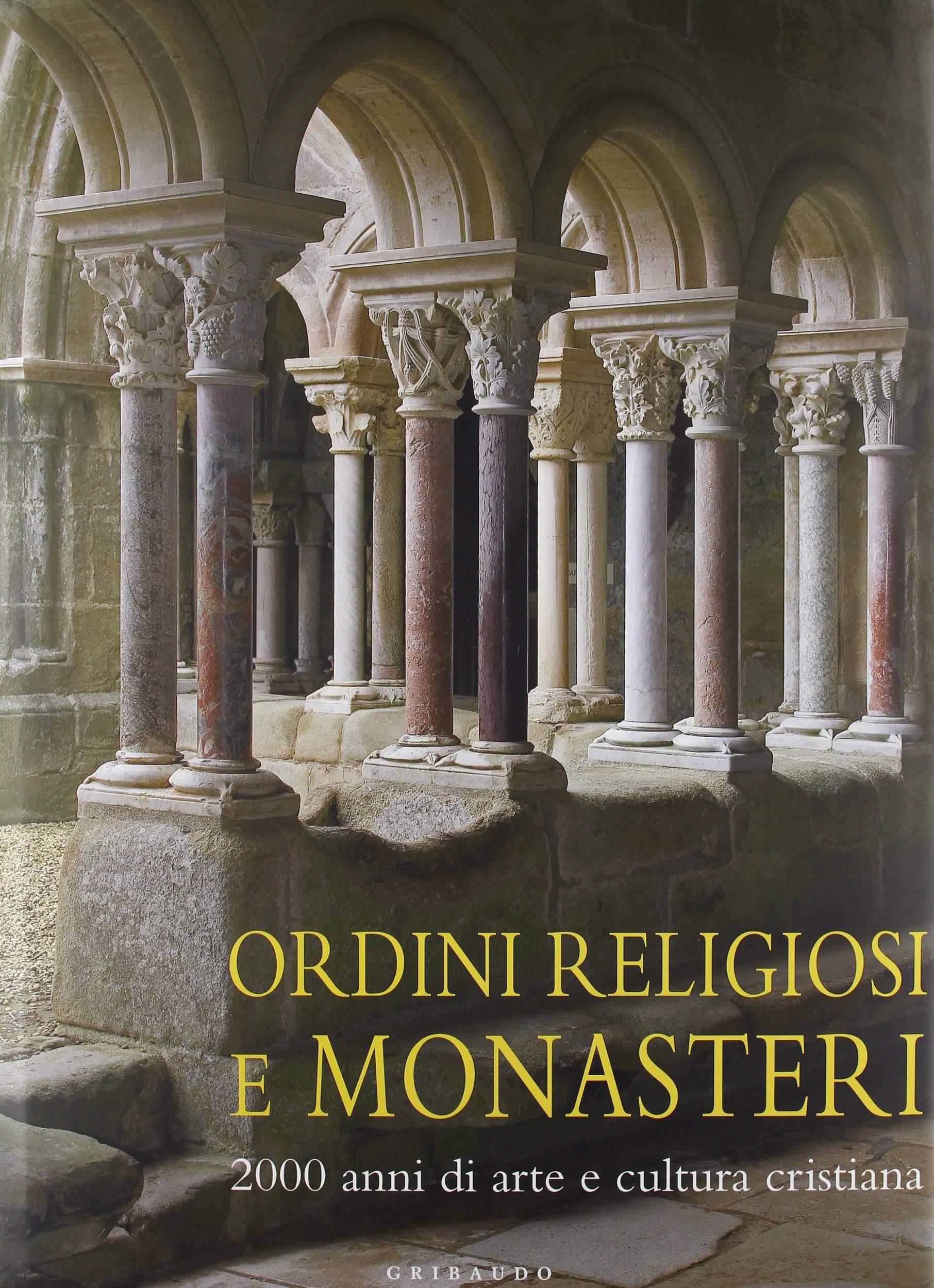 Ordini religiosi e monasteri. Ediz. illustrata Architecture