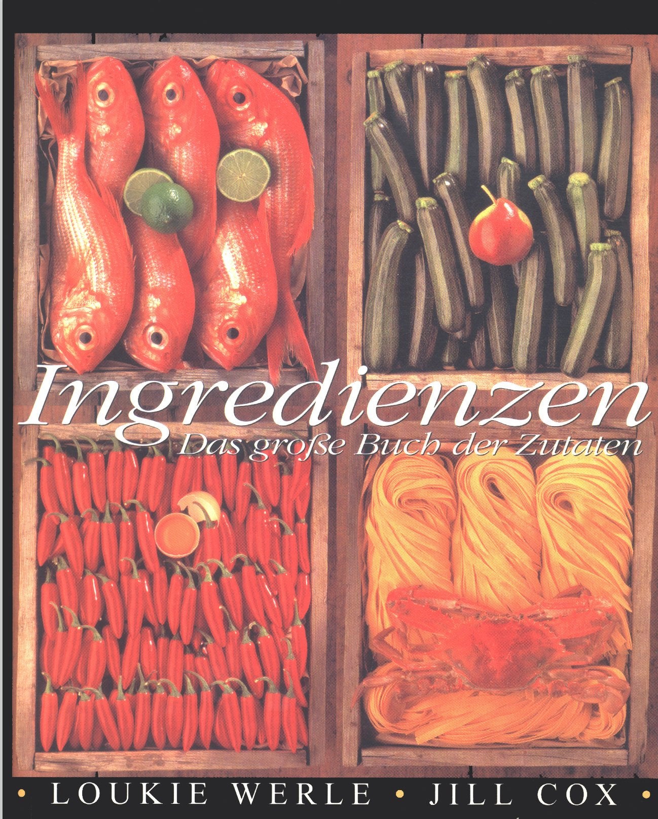 Ingredienzen: Das große Buch der Zutaten Leisure, Home & Garden
