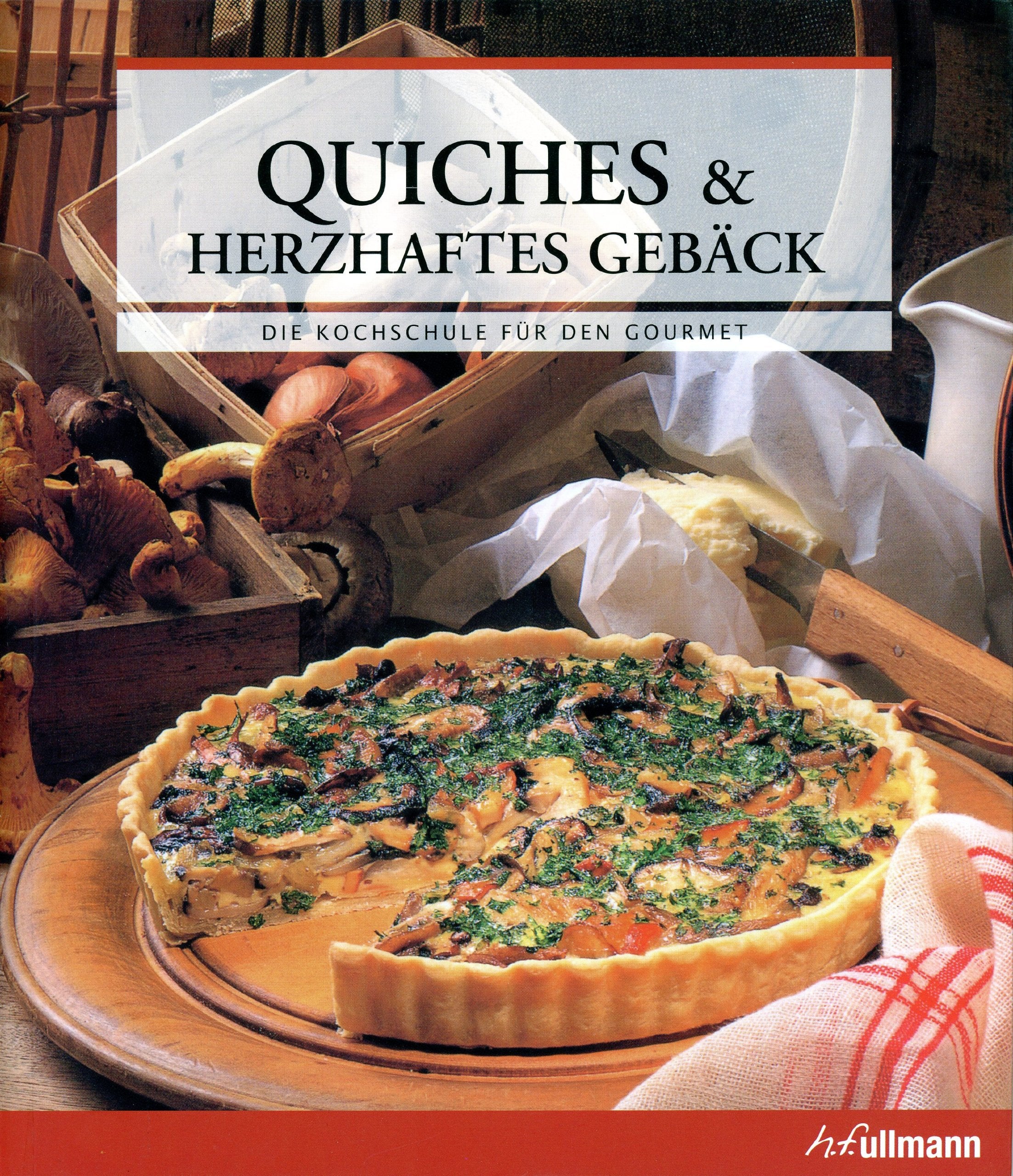 Quiches & herzhaftes Gebäck Cooking & Enjoying