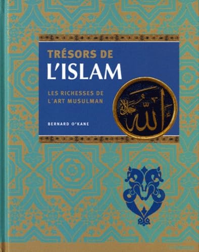 Trésors de l'islam: Les richesses de l'art musulman book