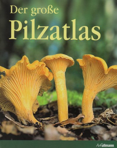 Der große Pilz Atlas Science Books