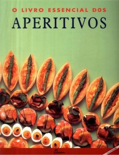 O Livro Essencial dos Aperitivos (Portuguese Edition) Murdoch Books' book