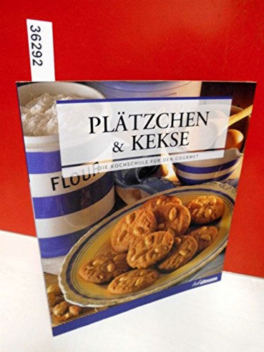 Plätzchen & Kekse - Die Kochschule für den Gourmet Books