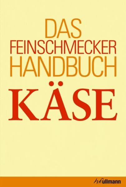 Das Feinschmecker-Handbuch Käse Leisure, Home & Garden
