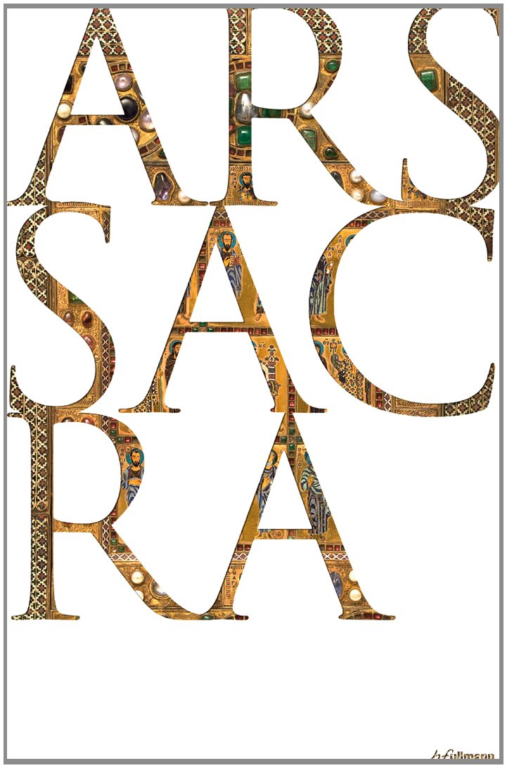 Ars Sacra: Christliche Kunst und Architektur des Abendlandes von den Anfängen bis zur Gegenwart Architecture