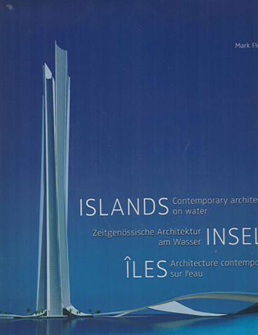 Islands - Îles - Inseln: Zeitgenössische Architektur am Wasser Architecture