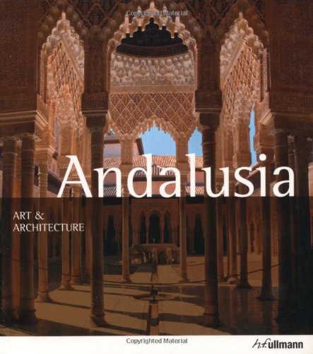 Art & Architectue Andalusia (Ullmann Art & Architecture) Architecture