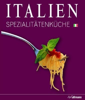 Italien Spezialitätenküche Cooking & Enjoying