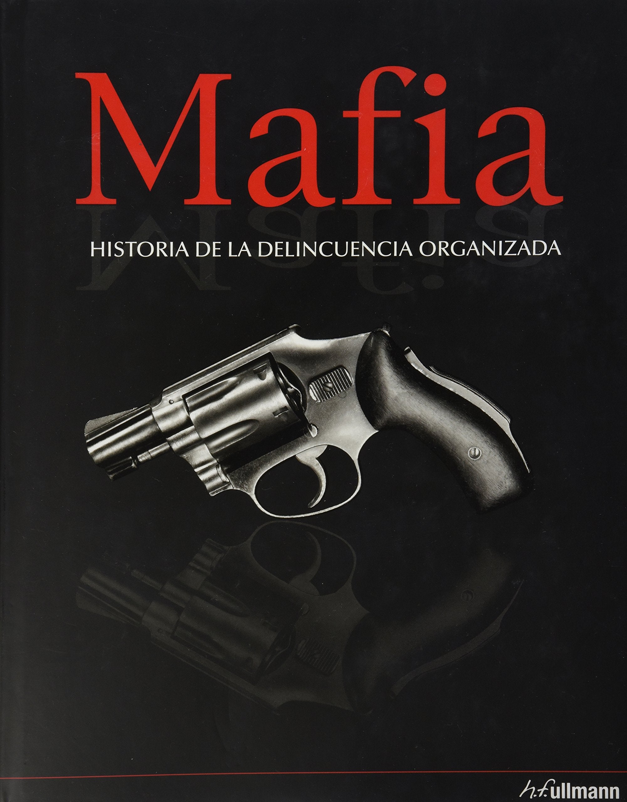 Mafia - historia de la delincuencia organizada Books