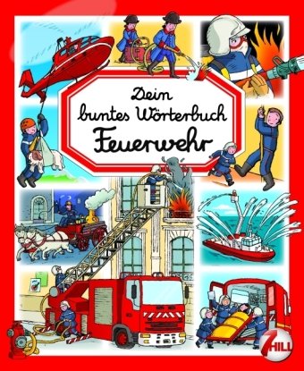 Dein buntes Wörterbuch Feuerwehr Children's books