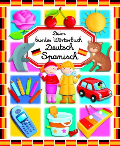 Dein buntes Wörterbuch Deutsch Spanisch Politics & History