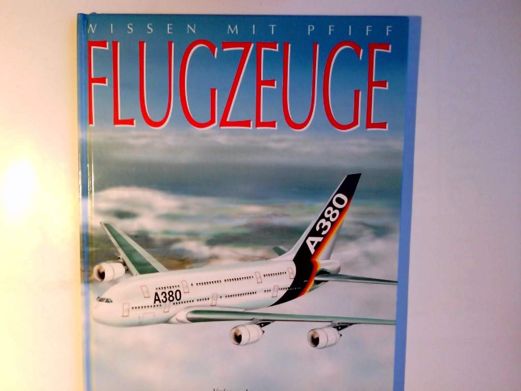 Wissen mit Pfiff: Flugzeuge Children's books