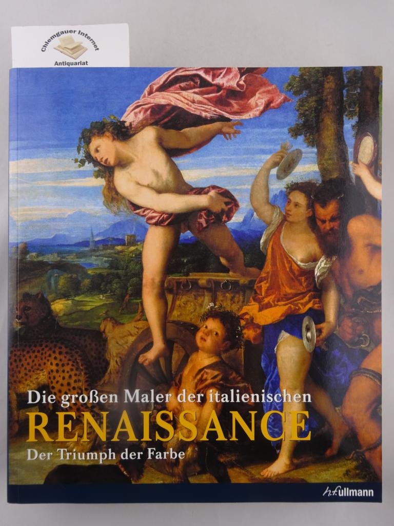 Die großen Maler der italienischen Renaissance: Der Triumph der Farbe Books