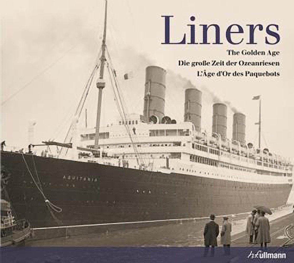Liners: Die große Zeit der Ozeanriesen: L'Age d'Or des Paquebots (Geschichte des Reisens) Photography
