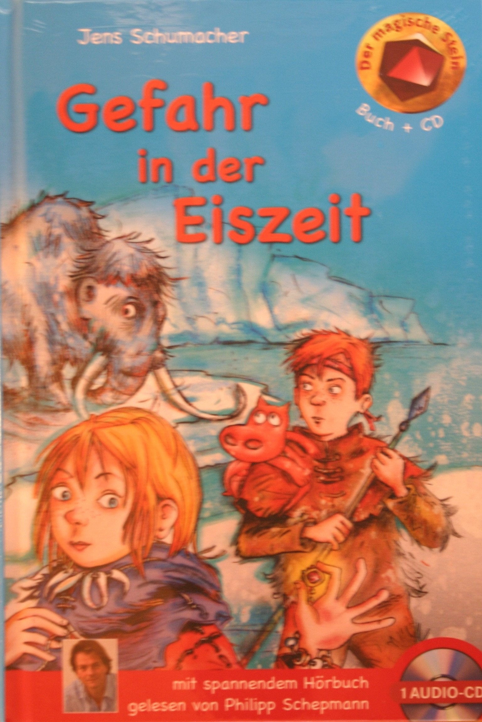 Der magische Stein - Gefahr in der Eiszeit - Jens Schmacher mit Hörbuch CD Books