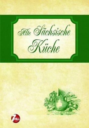 Neue Regionenküche: Alte sächsische Küche Leisure, Home & Garden