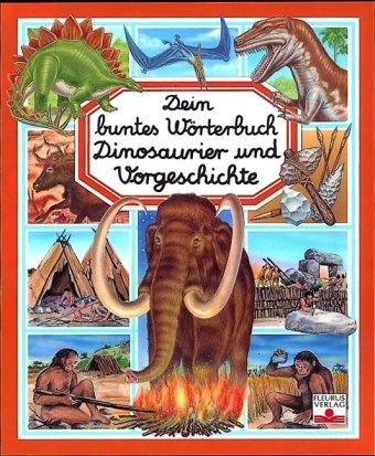 Dein buntes Wörterbuch Dinosaurier und Vorgeschichte Politics & History