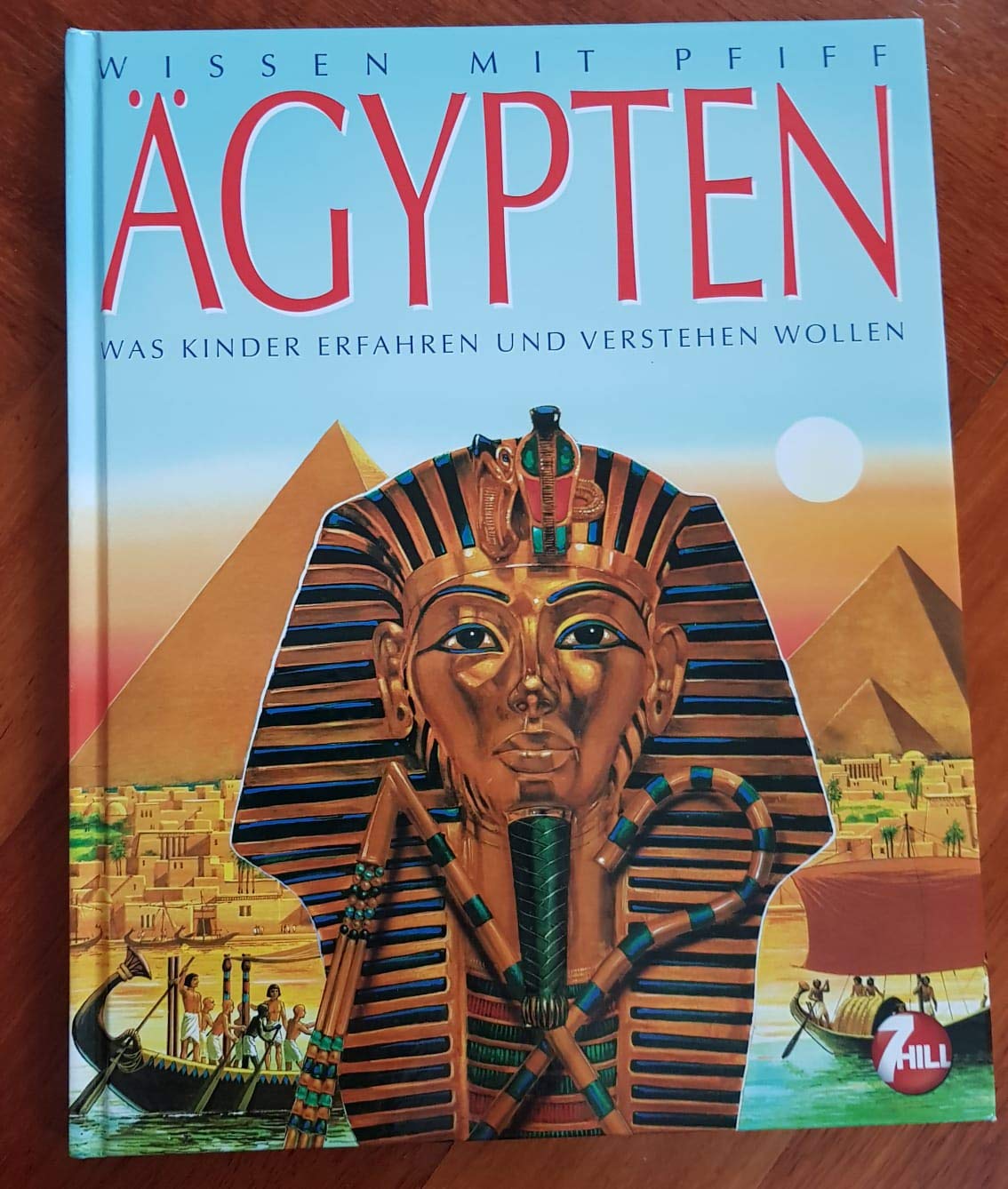 Wissen mit Pfiff: Ägypten: Was Kinder erfahren und verstehen wollen Politics & History