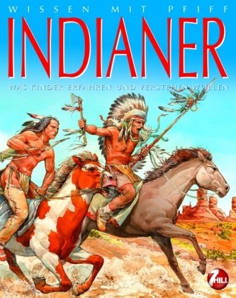 Wissen mit Pfiff: Indianer: Was Kinder erfahren und verstehen wollen Non-fiction