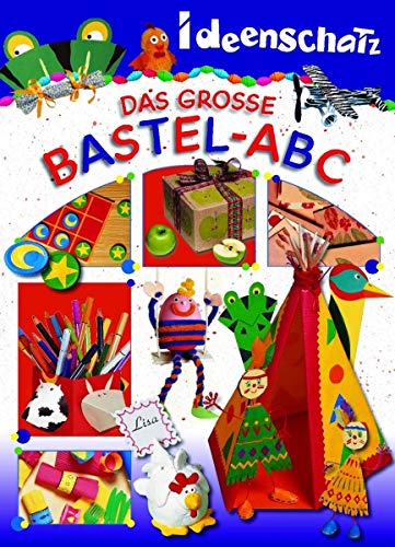 Product Image: Ideenschatz: Das große Bastel-ABC