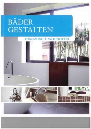 Bäder Gestalten: Traumhafte Wohnideen Hobbies & Crafts