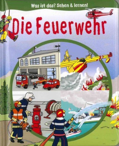 Was ist das? - Die Feuerwehr Books