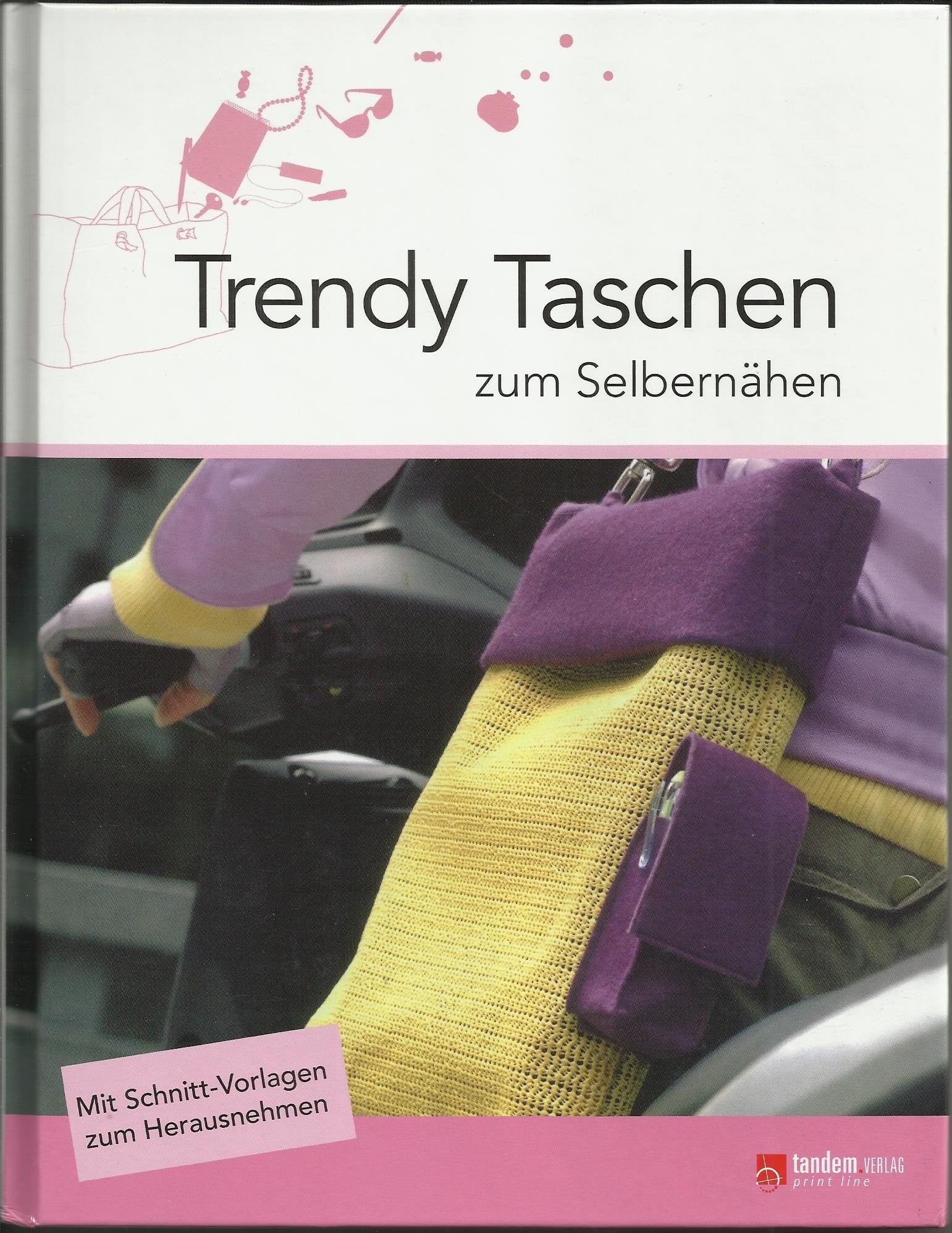 Trendy Taschen zum Selbernähen / Mit Schnitt-Vorlagen zum Herausnehmen Books