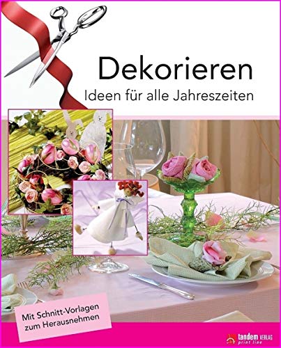 Dekorieren. Ideen für alle Jahreszeiten Dekorieren. Ideen für alle Jahreszeiten Books