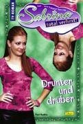 Sabrina - total verhext!: Drunter und Drüber Books