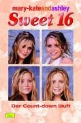 mary-kateandashley - Sweet 16, Bd. 2: Der Countdown läuft Fantasy & Sci-Fi