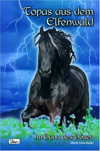Topas aus dem Elfenwald: Im Bann des Bösen: Bd. 3 Fantasy & Sci-Fi