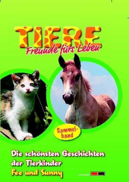 Meine schönsten Tiergeschichten, Bd. 2. Tierkinder erzählen von ihren ersten Abenteuern. Novels & Short Stories