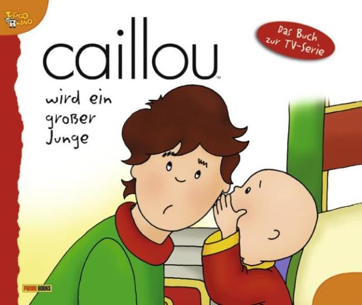 Caillou wird ein großer Junge. Geschichtenbuch 06 Novels & Short Stories