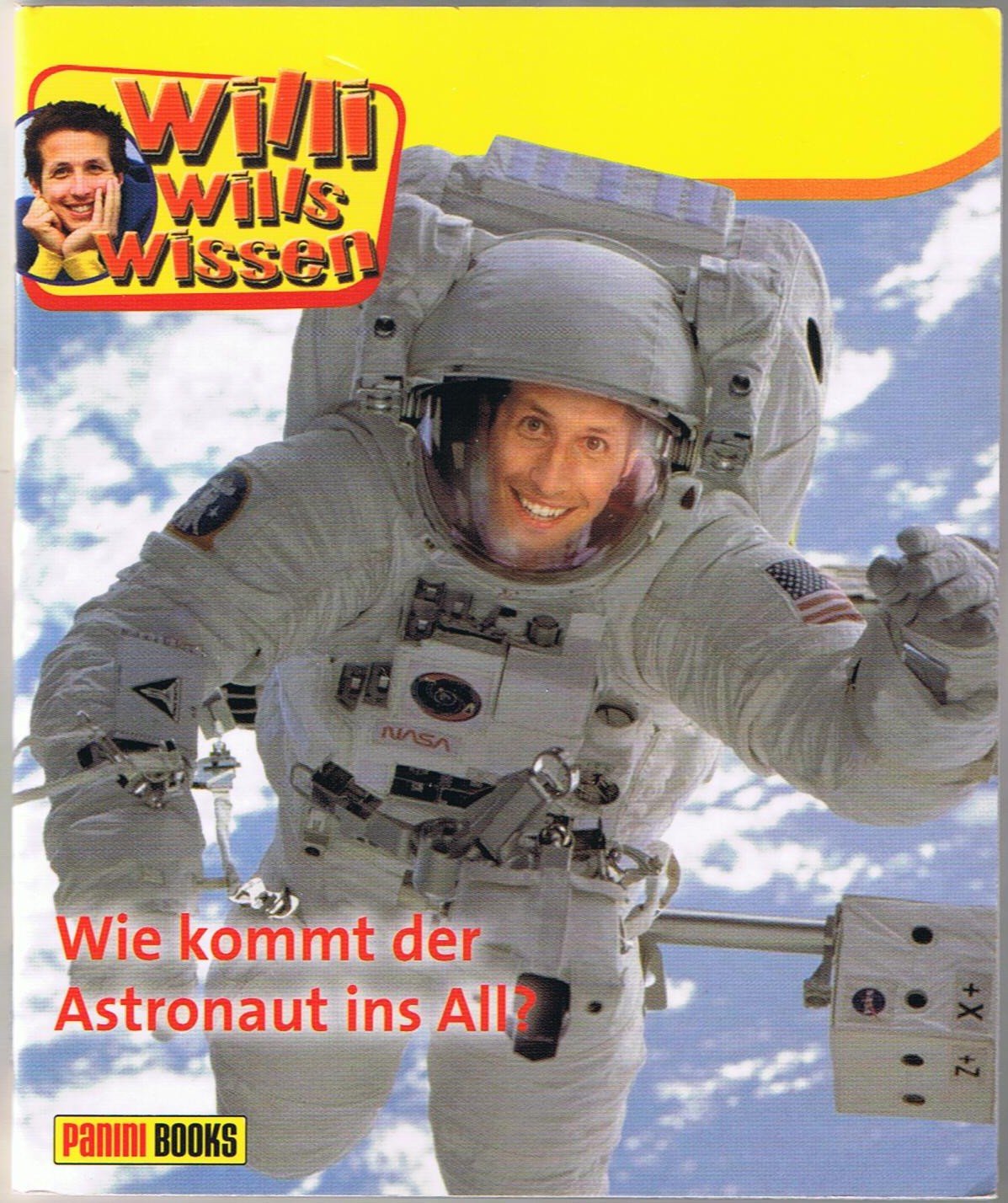Wie kommt der Astronaut ins All - Willi will's wissen Books