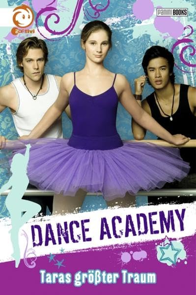 Dance Academy 01 - Taras größter Traum Action & Adventure