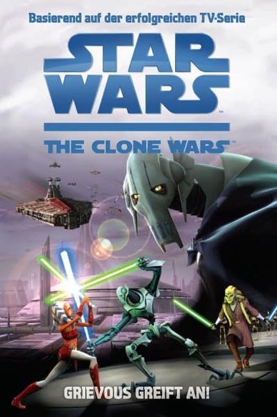 Star Wars The Clone Wars 01 - Grievous greift an Novels & Short Stories