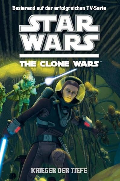 Star Wars The Clone Wars 03 - Krieger der Tiefe Fiction