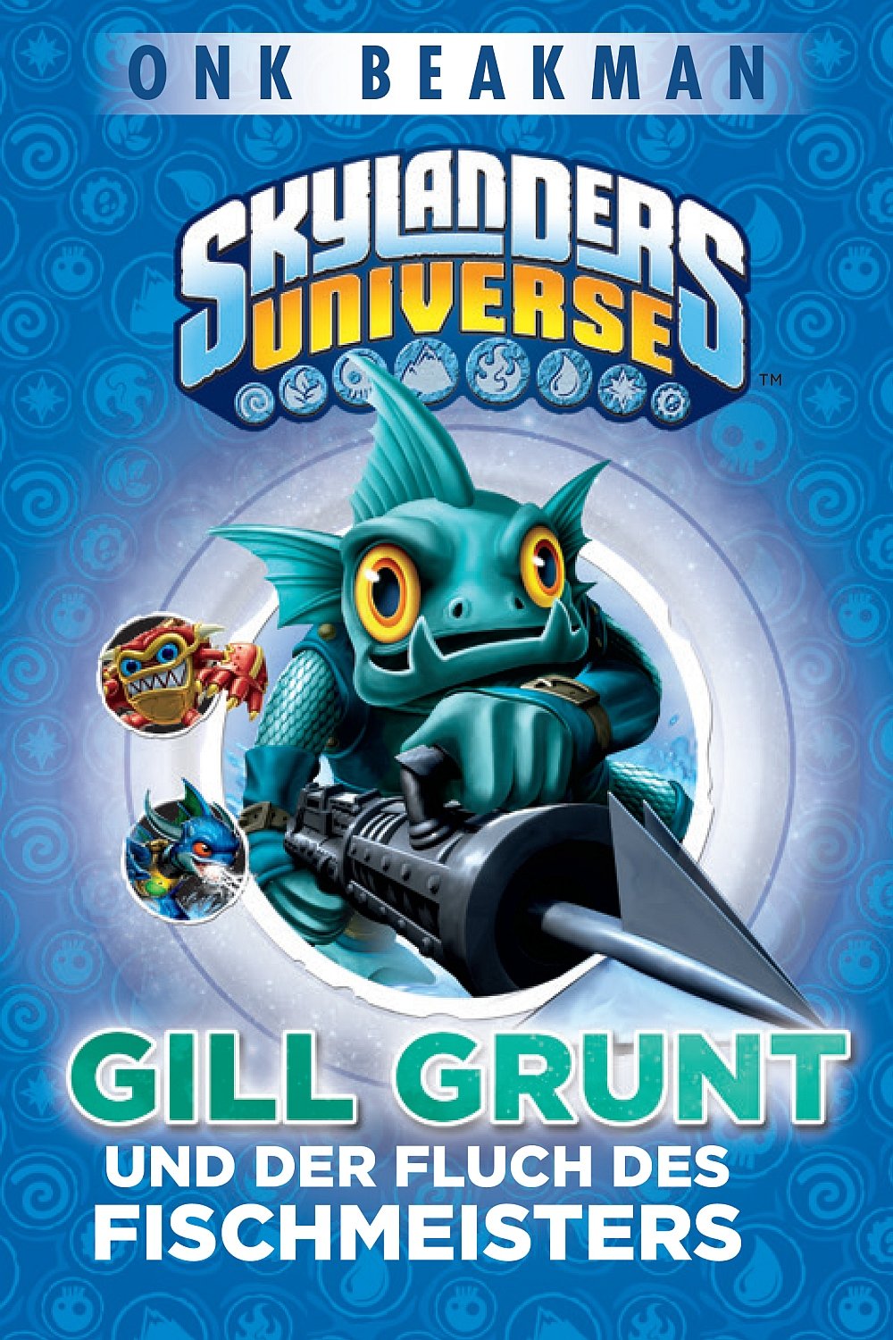 Skylanders Universe, Bd. 2: Gill Grunt und der Fluch des Fischmeisters Novels & Short Stories