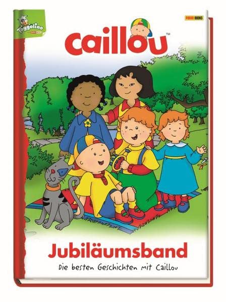 Caillou Jubiläumsband - Die besten Geschichten mit Caillou Non-fiction